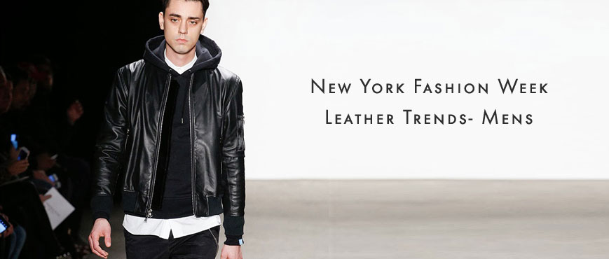 strejke Litteratur royalty New York Fashion Week Latest Leather Trends- Men